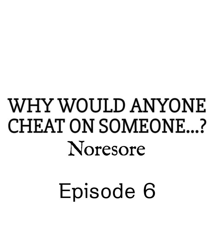 Why Would Anyone Cheat on Someone…? - Page 52